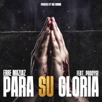 Para Su Gloria (feat. Procyse) - Single - ErrE MaziaZ