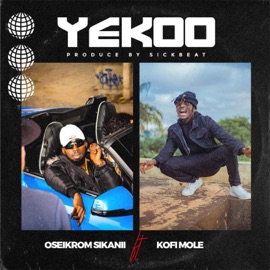 Yekoo (feat. Kofi Mole) Oseikrom Sikanii