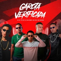 Garota Verificada (feat. Mc Xexa, Rfbeatz081 & Mc Chavoso) - Single - MC CH da Z.O, DJ CZT, 18K Records & Guilhermê