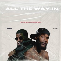 All The Way In (feat. LilTino) - Single - 416DEDE
