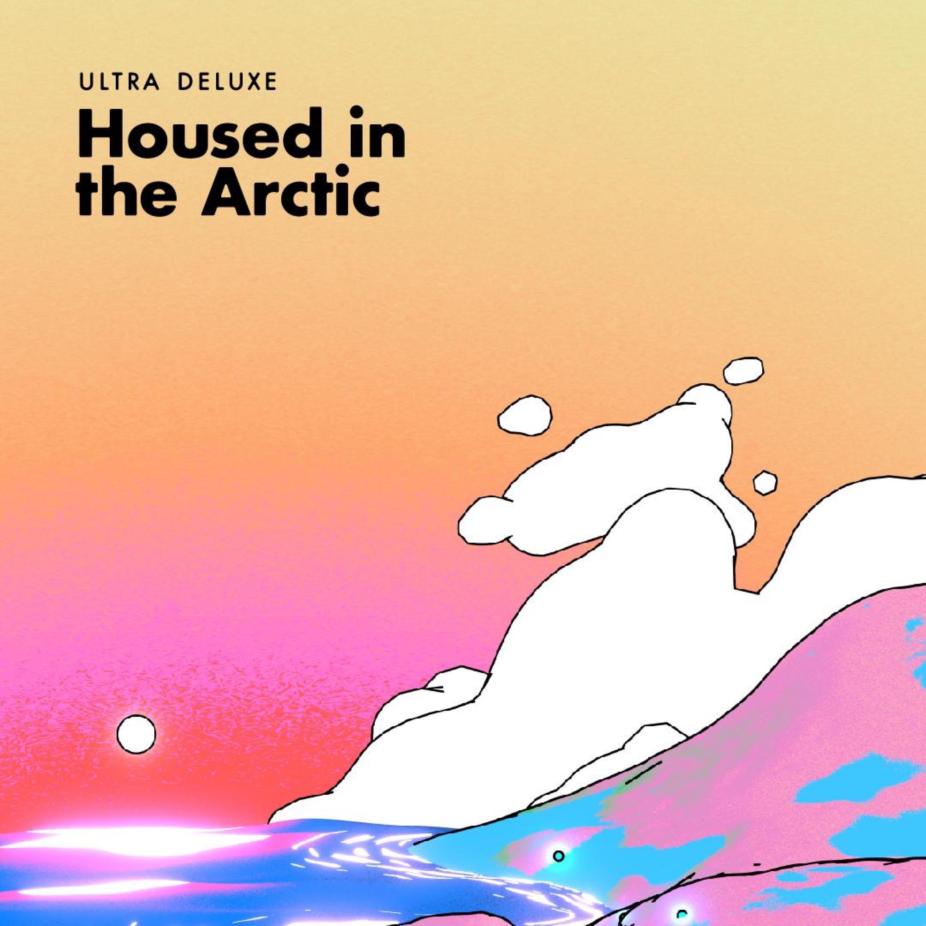 Housed in the Arctic - Single