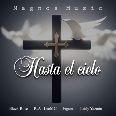 Hasta el cielo (feat. Black Rose, R.A, Figuer & Leidy Yazmin) - Single