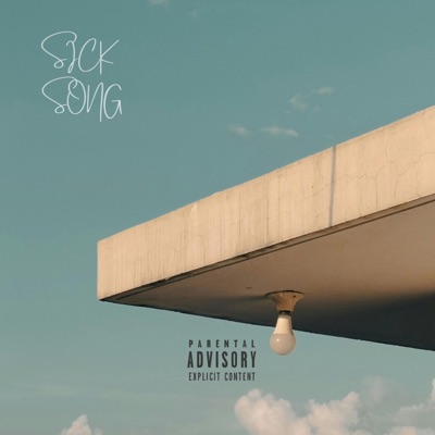 Sick Song - Single