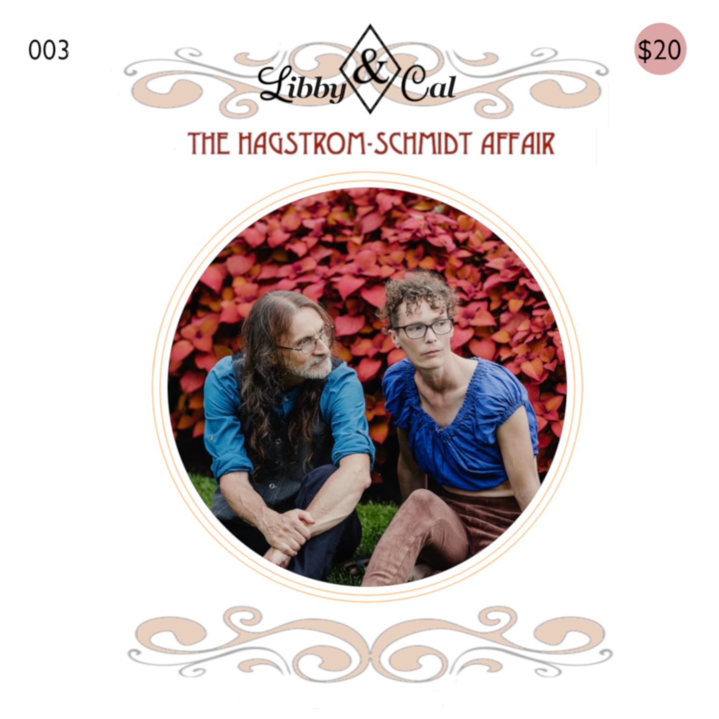 The Hagstrom-Schmidt Affair