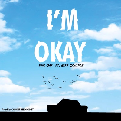 I Am Okay (feat. Mrr Couston) - Single