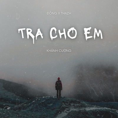 Trả Cho Em (Đông x Thazh Remix) - Single