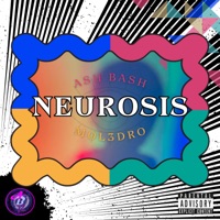 Neurosis (feat. Mol3dro) - Single - Ash Bash