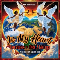 In My Heart - Single - Chezidek, Dre Z Melodi & King Remo Music