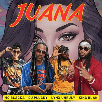 Juana (Alternate Mix) [feat. King Blak, Lynx Unruly & MC Blacka] - Single