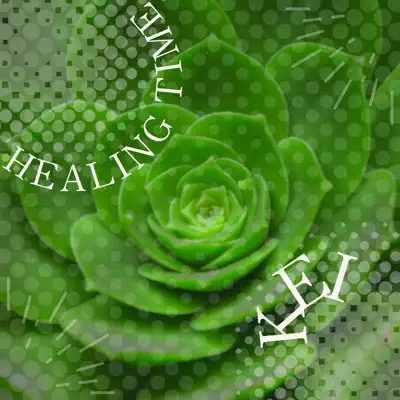 Écouter Healing Time par Kei