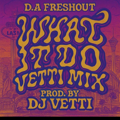 WhatItDo Vetti Mix (feat. DJ Vetti) - Single