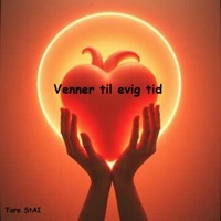 Tore StAI - Venner Til Evig Tid