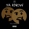 Ya Know - Single (feat. Scrswrth) - Single