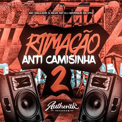 Ritmação Anti Camisinha 2 (feat. Silva MC & Mc Wallace G) - Single