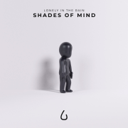 Shades of Mind - Lonely in the Rain