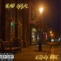 Album cover for Bad Gyal by KING DRE