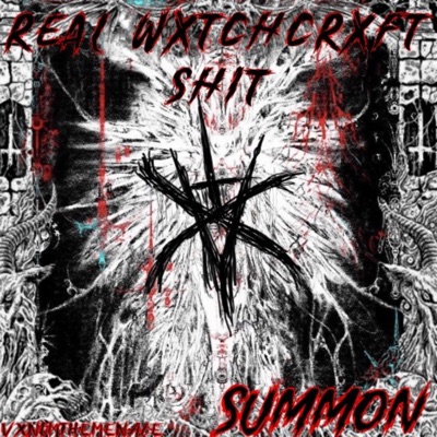 Real Wxtchcrxft Shit (feat. vxnomthemenace) - Single