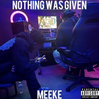 Nothing Was Given - Single - Meeke