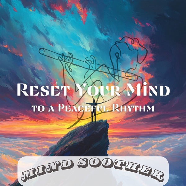 Reset Your Mind to a Peaceful Rhythm