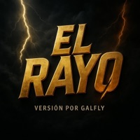 El Rayo (Version Galfly) - Single - GALFLY