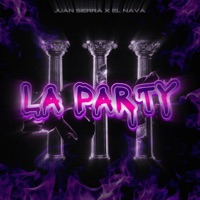 La Party ( Remix) - Single - Juan Sierra Oficial & El Nava