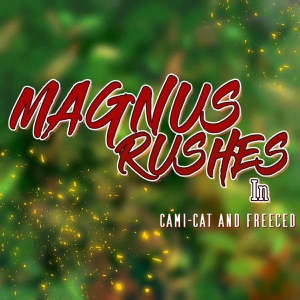 Magnus Rushes In (feat. Freeced)