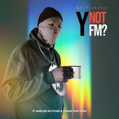 Y Not YFM (feat. Queller Du Pour & Lunar Don King) - Single