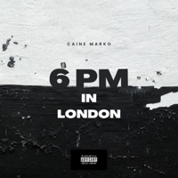 6PM IN LONDON - Single - Caine Marko