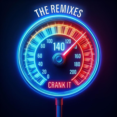 Crank It : The Remixes - EP
