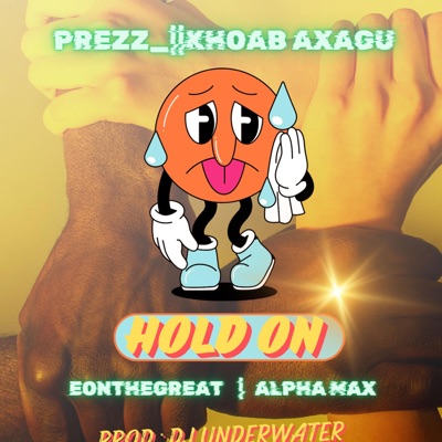 Hold on (feat. Eonthegreat & Alpha Max) - Single
