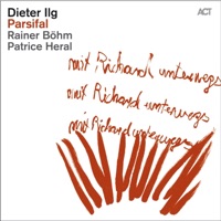 Parsifal - Dieter Ilg, Rainer Böhm & Patrice Héral