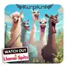 Watch Out, Llama Spits