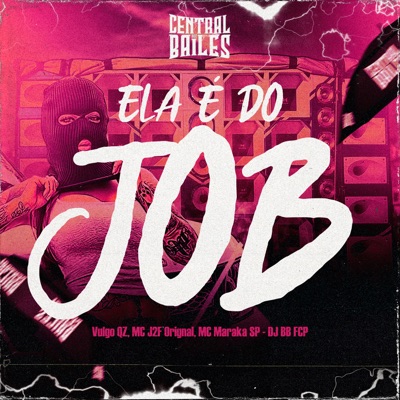 Ela É Do Job (feat. MC J2F ORIGINAL) - Single