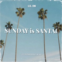 Sunday Is Santai (feat. Bossvhino & WAN) - Single - Lil On
