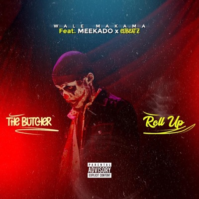 THE BUTCHER/ ROLL UP (feat. EliBeatz & Meekhado) - Single