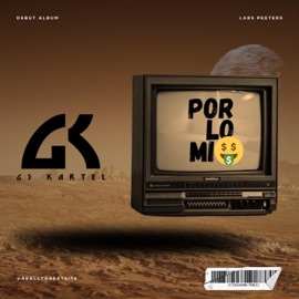 Por lo mio (feat. Akim, El Charri & El Derk) Gs Kartel