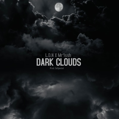 Dark Clouds (feat. Mr'Issh) - Single