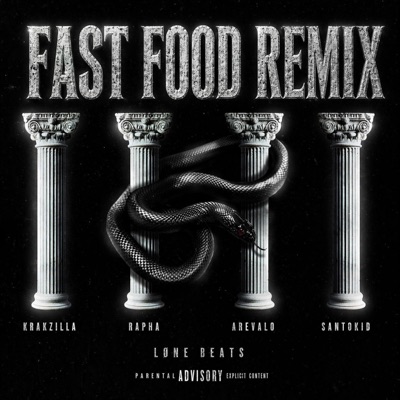 FAST FOOD (RAPHA, KrakZilla, SantoKid & Løne Beats Remix) - Single