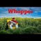 Whopper - love peace lyrics