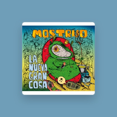Listen to Mostruo!, watch music videos, read bio, see tour dates & more!