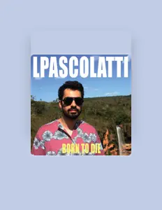 Lpascolattiを聴いたり、ミュージックビデオを鑑賞したり、経歴やツアー日程などを確認したりしましょう！