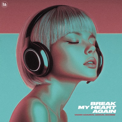 Break My Heart Again - Single