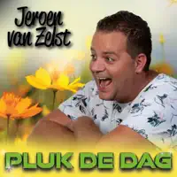 Pluk de Dag — Jeroen Van Zelst