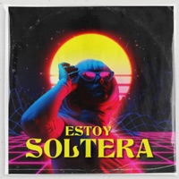 Estoy Soltera - Single - Dhoven Gards, Dj Kroner, G ice & DNA ALAHINE