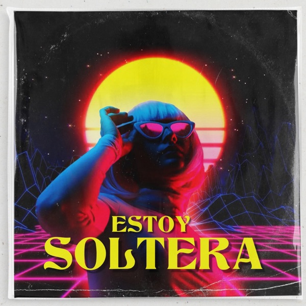 Estoy Soltera