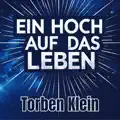 Ein Hoch Auf Das Leben