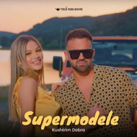 Supermodele - Single - Kushtrim Dobra