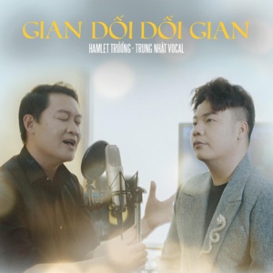 Gian Dối Dối Gian - Single