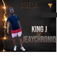 Gibela - Single - KING J & JeayChroniq