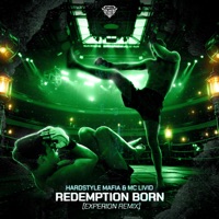 Redemption Born (Experion Remix) - Single - Hardstyle Mafia, MC Livid & Experion